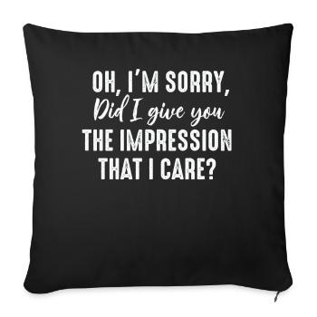 Pardon. Est-ce que je vous ai donné l’impression - Housse de coussin décorative 45 x 45 cm - noir - Devant