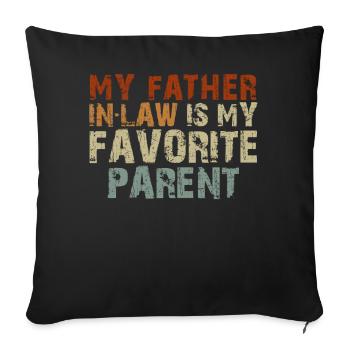 Mon beau-père est mon parent préféré - Housse de coussin décorative 45 x 45 cm - noir - Devant