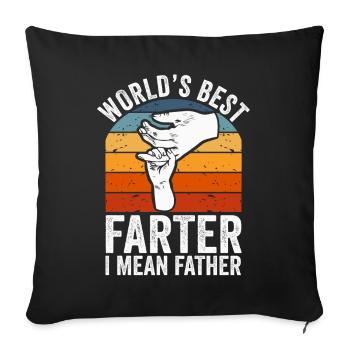 World's Best Farter I Mean Father - Sofa pillowcase 17,3'' x 17,3'' (45 x 45 cm) - black - Front