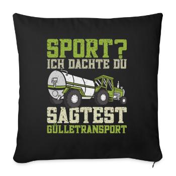 Gülletransport Gülle fahren Traktorfahrer Kuhbauer - Sofakissenbezug 45 x 45 cm - Schwarz - Vorne