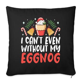 Je ne peux même pas sans ma crème glacée Eggnog Men Women - Housse de coussin décorative 45 x 45 cm - noir - Devant