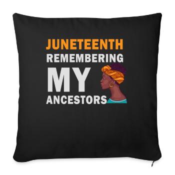 Juneteenth 1865 Remembering My Ancestors - Sofa pillowcase 17,3'' x 17,3'' (45 x 45 cm) - black - Front