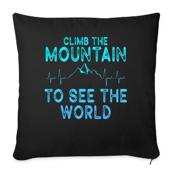 Erklimmen Sie den Berg, um die Welt zu sehen - Sofakissenbezug 45 x 45 cm - Schwarz - Vorne