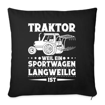 Traktorfahrer Landwirt Traktorliebhaber Traktor - Sofakissenbezug 45 x 45 cm - Schwarz - Vorne