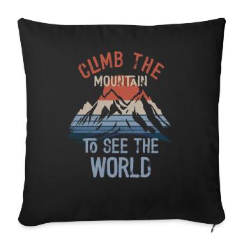 Erklimmen Sie den Berg, um die Welt zu sehen - Sofakissenbezug 45 x 45 cm - Schwarz - Vorne