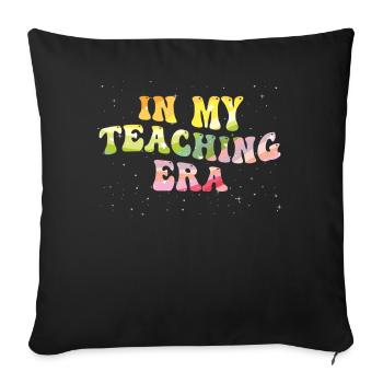 In My Teaching Era Teaching - Sofa pillowcase 17,3'' x 17,3'' (45 x 45 cm) - black - Front