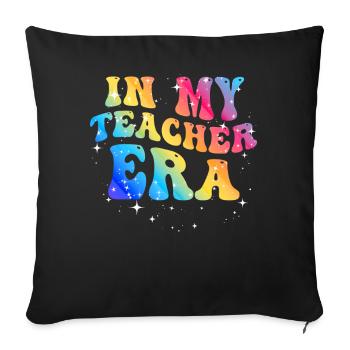 In My Teaching Era Teaching - Sofa pillowcase 17,3'' x 17,3'' (45 x 45 cm) - black - Front