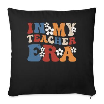 In My Teaching Era Teaching - Sofa pillowcase 17,3'' x 17,3'' (45 x 45 cm) - black - Front