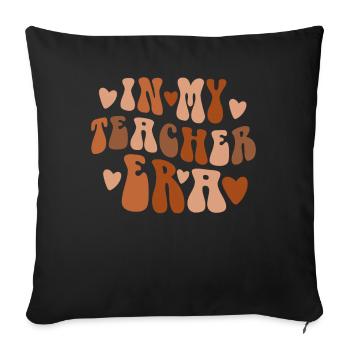In My Teaching Era Teaching - Sofa pillowcase 17,3'' x 17,3'' (45 x 45 cm) - black - Front