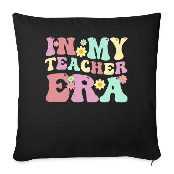 In My Teaching Era Teaching - Sofa pillowcase 17,3'' x 17,3'' (45 x 45 cm) - black - Front