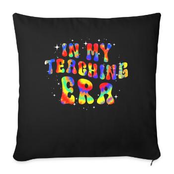 In My Teaching Era Teaching - Sofa pillowcase 17,3'' x 17,3'' (45 x 45 cm) - black - Front
