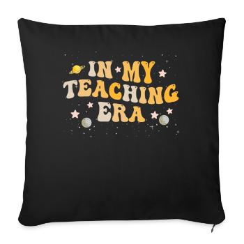 In My Teaching Era Teaching - Sofa pillowcase 17,3'' x 17,3'' (45 x 45 cm) - black - Front