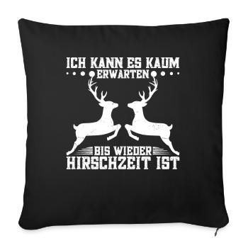 Hirsch Spruch Hirschjäger Weißwedelhirsch - Sofakissenbezug 45 x 45 cm - Schwarz - Vorne
