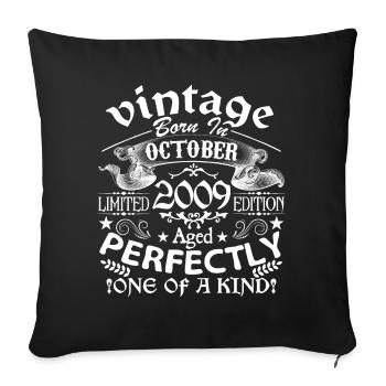October 2009 | 2009 birthday born in October - Sofa pillowcase 17,3'' x 17,3'' (45 x 45 cm) - black - Front