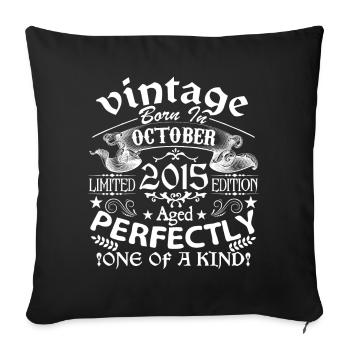 October 2015 | birthday 2015 born in October - Sofa pillowcase 17,3'' x 17,3'' (45 x 45 cm) - black - Front