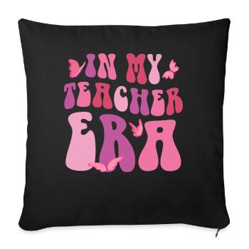 In My Teaching Era Teaching - Sofa pillowcase 17,3'' x 17,3'' (45 x 45 cm) - black - Front