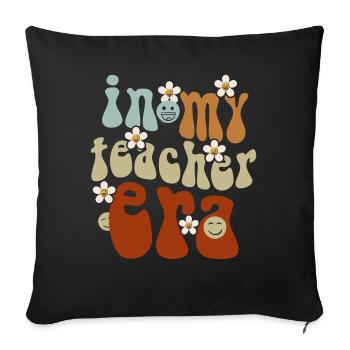 In My Teaching Era Teaching - Sofa pillowcase 17,3'' x 17,3'' (45 x 45 cm) - black - Front