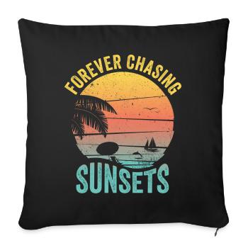 Für immer auf der Jagd nach Sonnenuntergängen Retro-Sommerurlaub - Sofakissenbezug 45 x 45 cm - Schwarz - Vorne