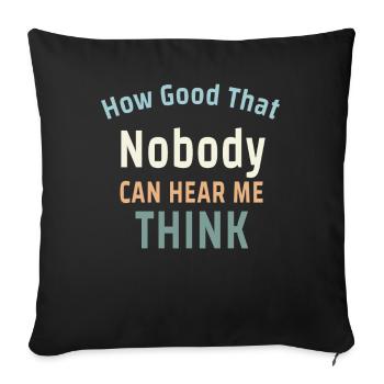 Comme c’est bon que personne ne puisse m’entendre penser - Housse de coussin décorative 45 x 45 cm - noir - Devant