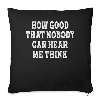 Comme c’est bon que personne ne puisse m’entendre penser - Housse de coussin décorative 45 x 45 cm - noir - Devant