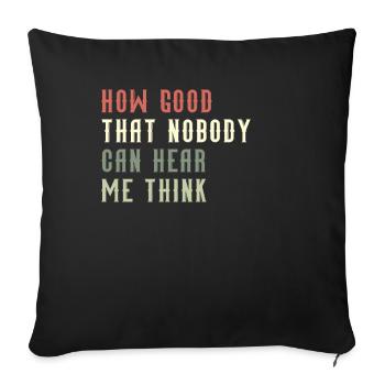 Comme c’est bon que personne ne puisse m’entendre penser - Housse de coussin décorative 45 x 45 cm - noir - Devant