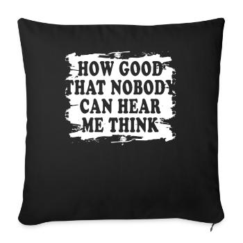 Comme c’est bon que personne ne puisse m’entendre penser - Housse de coussin décorative 45 x 45 cm - noir - Devant