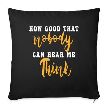 Comme c’est bon que personne ne puisse m’entendre penser - Housse de coussin décorative 45 x 45 cm - noir - Devant