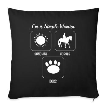 I'm A Simple Woman Sunshine Horses Dogs Reiter - Sofakissenbezug 45 x 45 cm - Schwarz - Vorne