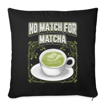Matcha lustiger Spruch, vintage Matcha Tee - Sofakissenbezug 45 x 45 cm - Schwarz - Vorne