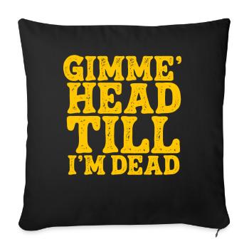 Gimme Head Till I’m Dead 80s Lovers - Sofa pillowcase 17,3'' x 17,3'' (45 x 45 cm) - black - Front