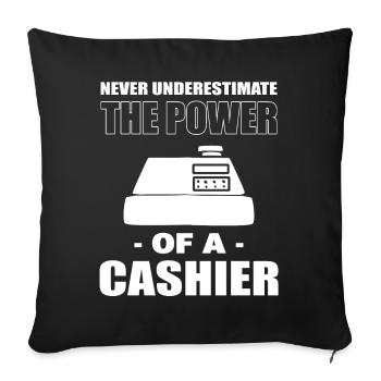 Never Underestimate The Power Of Cashier Kassierer - Sofakissenbezug 45 x 45 cm - Schwarz - Vorne