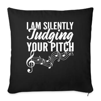 I'm Silently Judging Your Pitch Musiklehrer - Sofakissenbezug 45 x 45 cm - Schwarz - Vorne