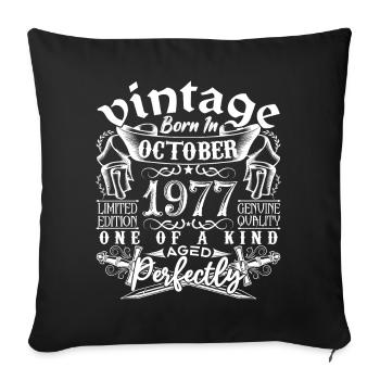1977 October 1977 Birthday October 1977 - Sofa pillowcase 17,3'' x 17,3'' (45 x 45 cm) - black - Front