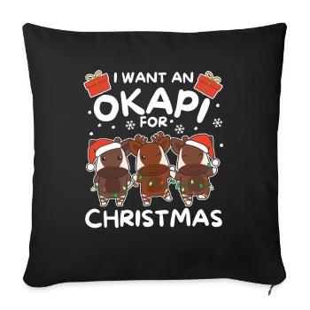 I want an okapi for Christmas sweet okapis - Sofa pillowcase 17,3'' x 17,3'' (45 x 45 cm) - black - Front