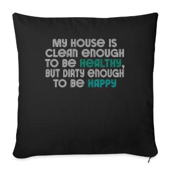 Ma maison est assez propre pour être en bonne santé - Housse de coussin décorative 45 x 45 cm - noir - Devant