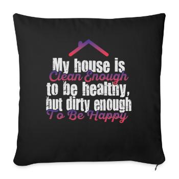 Ma maison est assez propre pour être en bonne santé - Housse de coussin décorative 45 x 45 cm - noir - Devant