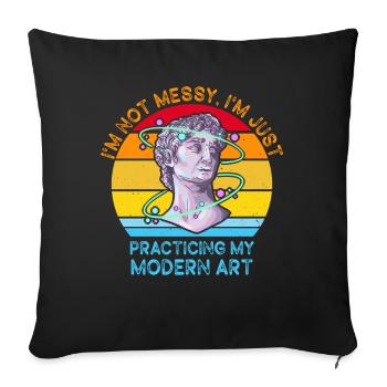 I'm Not A Messy Fun Modern Art Painting - Sofa pillowcase 17,3'' x 17,3'' (45 x 45 cm) - black - Front