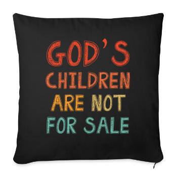 God's Children Are Not For Sale Christian Children - Sofa pillowcase 17,3'' x 17,3'' (45 x 45 cm) - black - Front