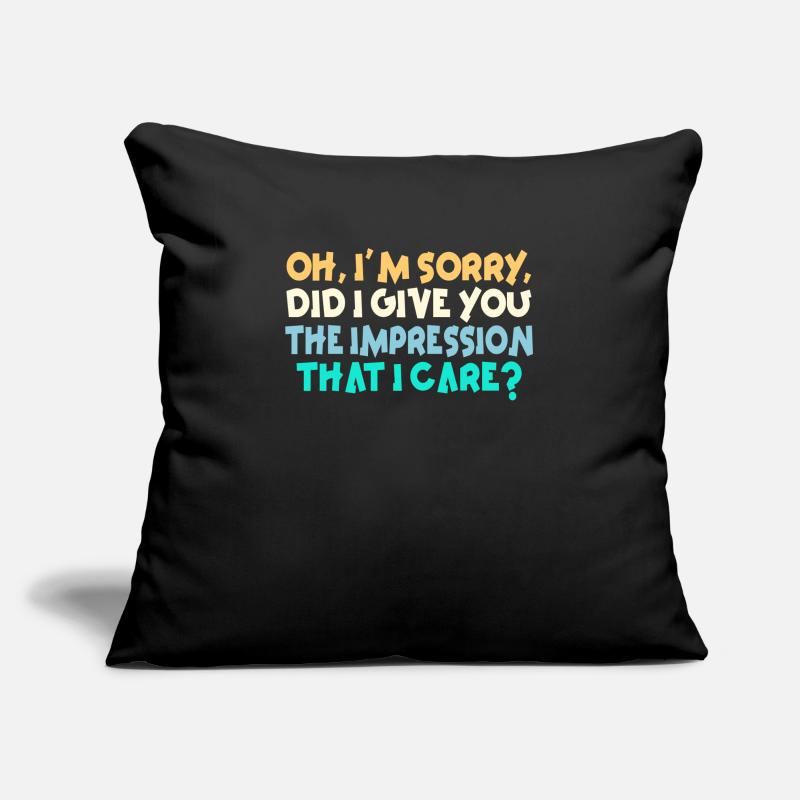 Indifference Sarcasm Different Attitude Sofa pillowcase 17,3'' x 17,3'' (45 x 45 cm)