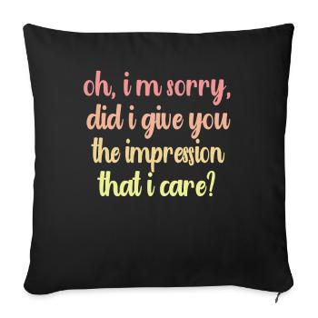 Indifference Sarcasm Different Attitude - Sofa pillowcase 17,3'' x 17,3'' (45 x 45 cm) - black - Front