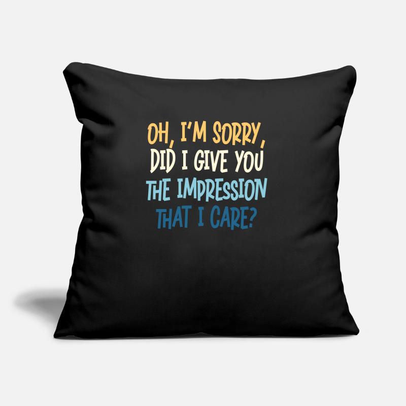Indifference Sarcasm Different Attitude Sofa pillowcase 17,3'' x 17,3'' (45 x 45 cm)