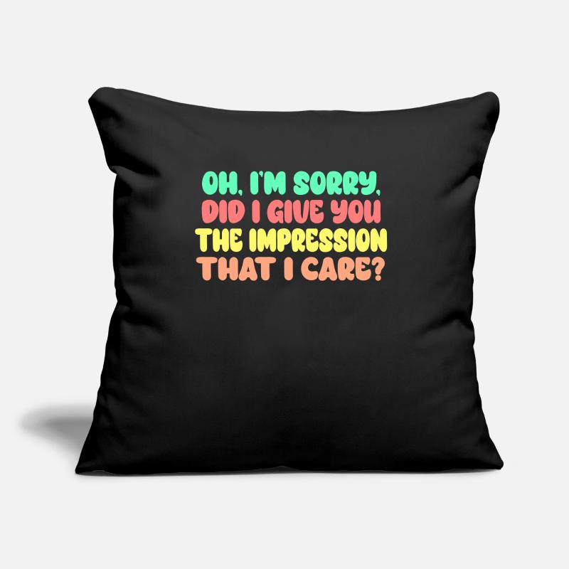 Indifference Sarcasm Different Attitude Sofa pillowcase 17,3'' x 17,3'' (45 x 45 cm)