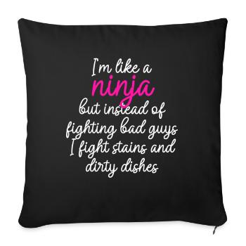 Comme une femme au foyer ninja - Housse de coussin décorative 45 x 45 cm - noir - Devant