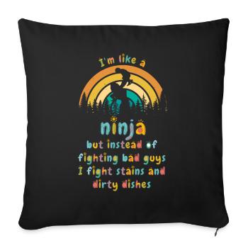 Comme une femme au foyer ninja - Housse de coussin décorative 45 x 45 cm - noir - Devant