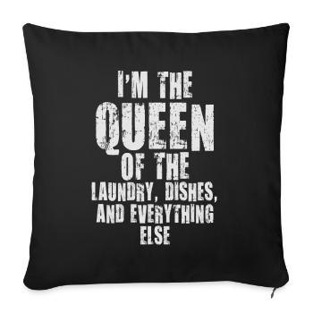Queen Of The Laundry, Dishes And Everthing Else - Sofa pillowcase 17,3'' x 17,3'' (45 x 45 cm) - black - Front
