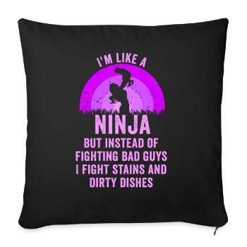 Comme une femme au foyer ninja - Housse de coussin décorative 45 x 45 cm - noir - Devant