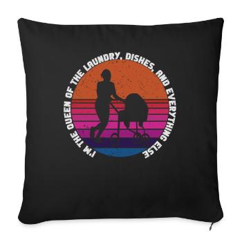 Queen Of The Laundry, Dishes And Everthing Else - Sofa pillowcase 17,3'' x 17,3'' (45 x 45 cm) - black - Front