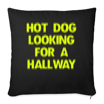Hot Dog Looking For A Hallway - Sofa pillowcase 17,3'' x 17,3'' (45 x 45 cm) - black - Front