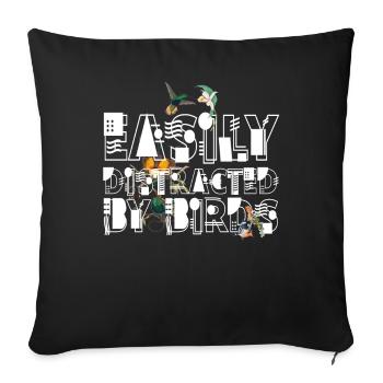 Easily Distracted By Birds Bird Lover - Sofa pillowcase 17,3'' x 17,3'' (45 x 45 cm) - black - Front