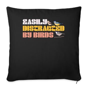 Easily Distracted By Birds Bird Lover - Sofa pillowcase 17,3'' x 17,3'' (45 x 45 cm) - black - Front